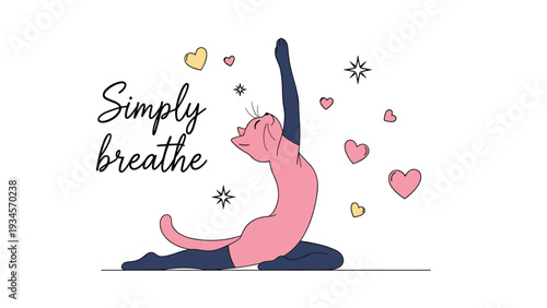 Graceful pink cat performs a yoga stretch surrounded by hearts and stars with the motivational text simply breathe.