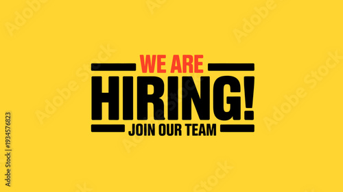 We are hiring join our team recruitment advertisement text on yellow background