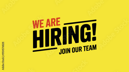 We are hiring join our team recruitment advertisement text on yellow background
