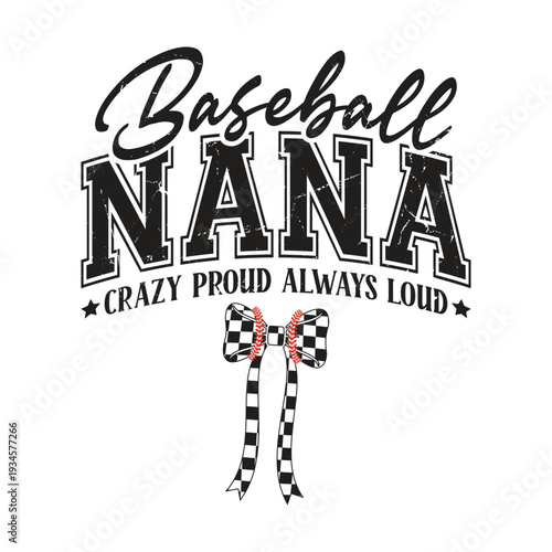 Baseball Nana Crazy Proud Always Loud