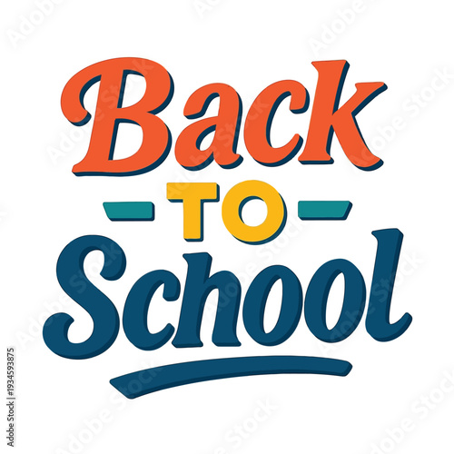 Colorful typographic illustration of 'Back to School' text with orange, yellow, and blue letters on a white background.