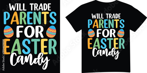 Will trade parents for easter candy t shirt