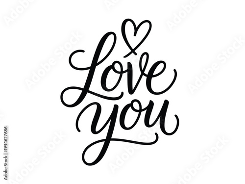 Elegant black calligraphy script states the affectionate phrase Love you.