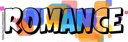 Inviting word ROMANCE with a black outline featured on a dynamic backdrop of overlapping colorful squares