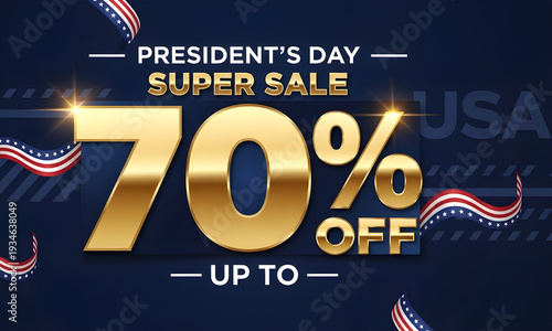 President's Day Super Sale 70 Percent Off Golden 3D Text on Blue Background