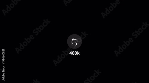 Social media repost counting from 0 to 400k animation with alpha channel