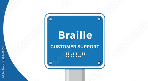 Braille Customer Support Sign: A Guide for Accessibility and Inclusivity in Public Spaces