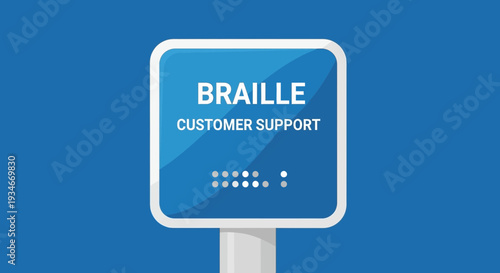 Braille Customer Support Sign: Visual Communication for Accessibility and Assistance