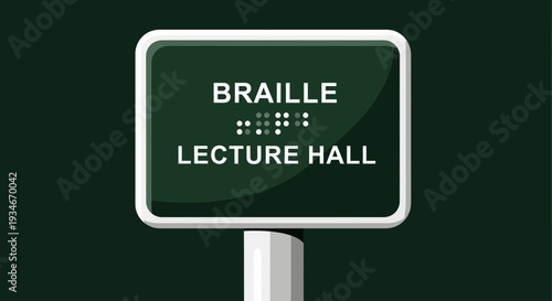 Braille Lecture Hall Signage Depicting Accessibility and Information for All Audiences