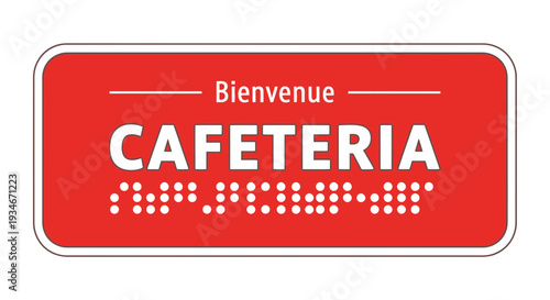 Cafeteria Sign: A Welcoming Invitation in French and Braille for Accessibility