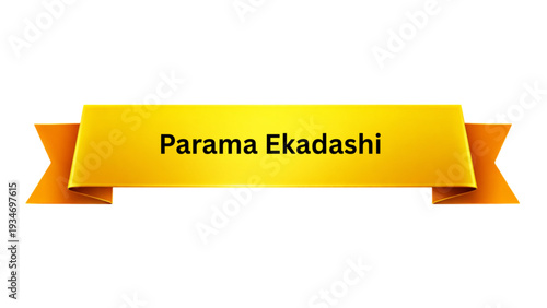 Parama Ekadashi Golden Yellow Ribbon Banner , Hindu Sacred Fasting Festival Typography Design, Traditional Indian Religious Celebration Poster Isolated on Minimal Background