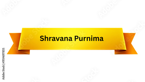 Shravana Purnima Golden Ribbon Banner , Hindu Full Moon Festival Typography Design, Traditional Indian Religious Celebration Poster Isolated on Minimal Background