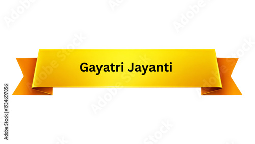 Gayatri Jayanti Golden Ribbon Banner , Hindu Goddess Gayatri Celebration Typography Design, Traditional Indian Religious Festival Poster Isolated on Minimal Background