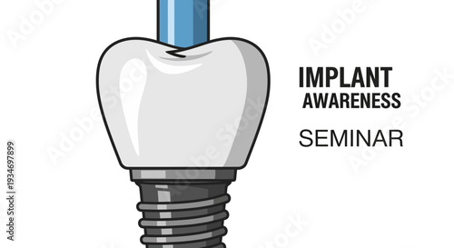 Dental Implant Awareness Seminar: Restoring Smiles and Confidence with Modern Dentistry