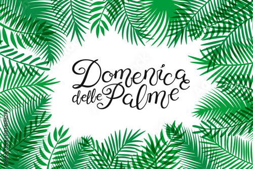 Domenica delle Palme, Palm Sunday in Italian, hand lettering quote in palm leaves frame. Hand drawn text, calligraphy. Vector illustration. Easter celebration design element, clip art