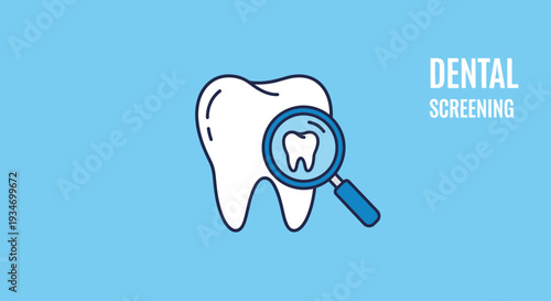 Dental Screening and Examination Depicted by a Tooth and Magnifying Glass Illustration