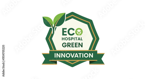 Eco Hospital Green Innovation Badge Emblem For Environmental Sustainability And Healthcare