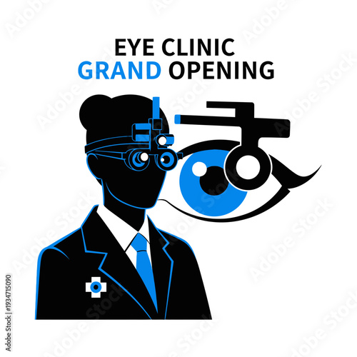 Eye Clinic Grand Opening Announcement Depicting Vision Care, Eye Health, and Expert Treatment