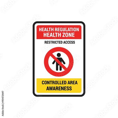 Health Zone Regulatory Notice Sign Indicating Restricted Access for Controlled Area Awareness