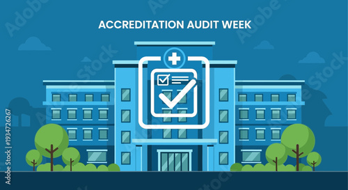 Hospital Building Depicting Accreditation Audit Week And Medical Checklist Symbol