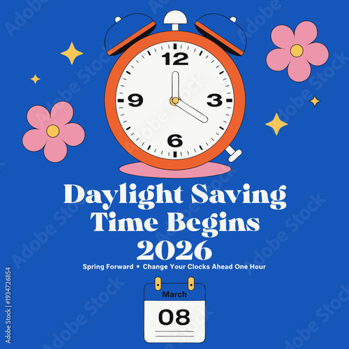 A vibrant illustration announces the start of daylight saving time in 2026 featuring a clock flowers and a calendar high-quality professional detailed modern elegant stylish