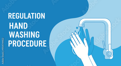 Hygiene Regulation: Hand Washing Best Practices for Maintaining Sanitation and Cleanliness