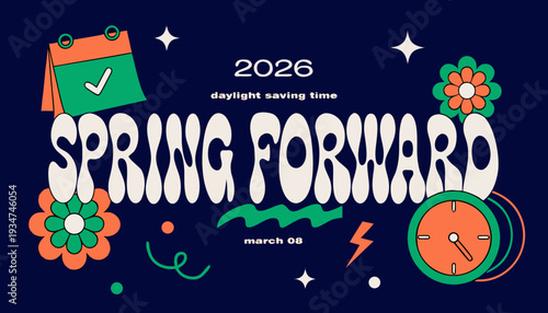 A vibrant illustration announces the date march 8th 2026 and the start of daylight saving time with a retro alarm clock and floral elements high-quality