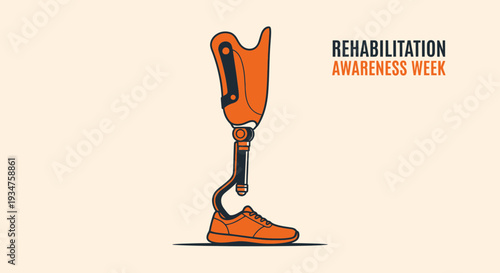 Illustration Of Prosthetic Leg With The Text Rehabilitation Awareness Week In Focus