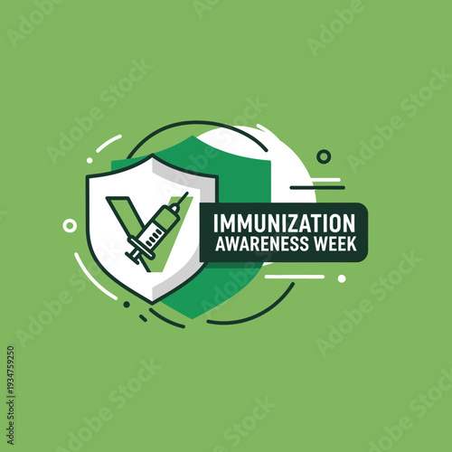 Immunization Awareness Week Concept Featuring A Shield And Vaccine Icon Displayed On Green