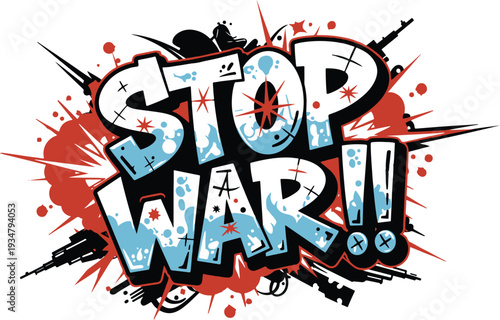 Stop War Typography with Abstract Red Explosion, Military Weapon Silhouettes, and Blue Paint Splatters on White Background for Peace Advocacy and Anti-War Protest Concept Graphic