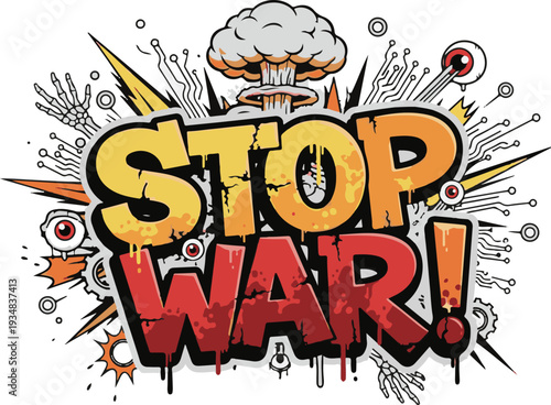Stop War Typography with Mushroom Cloud Explosion, Circuit Board Patterns, and Eyeball Icons, Bubbly Grunge Lettering Design on White Background for Anti-War and Tech Protest