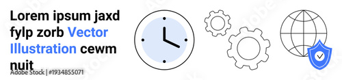 Time management, cybersecurity, global operations, efficiency, technical processes, digital systems. Clock, gears globe shield with tick. Time management and cybersecurity concept