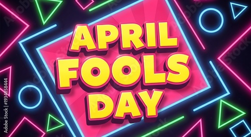 April Fools Day text in vibrant yellow 3D font with retro neon geometric shapes background. Colorful digital art illustration for holiday celebration.