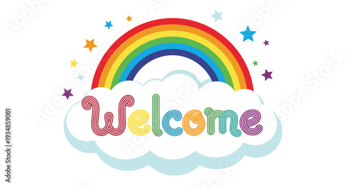 Cheerful welcome text written on a soft white cloud sitting under a vibrant colorful rainbow surrounded by stars.