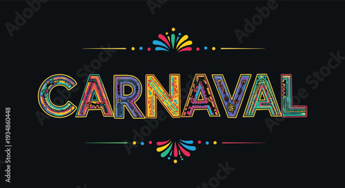 Vibrant and festive Carnaval text graphic with colorful decorative letters and firework-like ornaments on a dark black background.