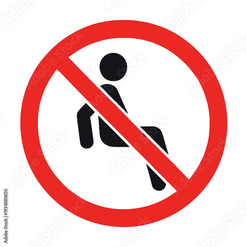 No sitting allowed sign with red circle and line