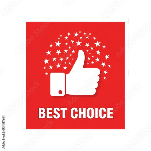 Red badge displaying best choice with a thumbs-up icon and stars isolated on transparent background, Vector