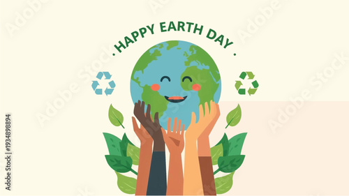 A diverse group of hands holding up a happy Earth with "Happy Earth Day" text and recycling symbols.