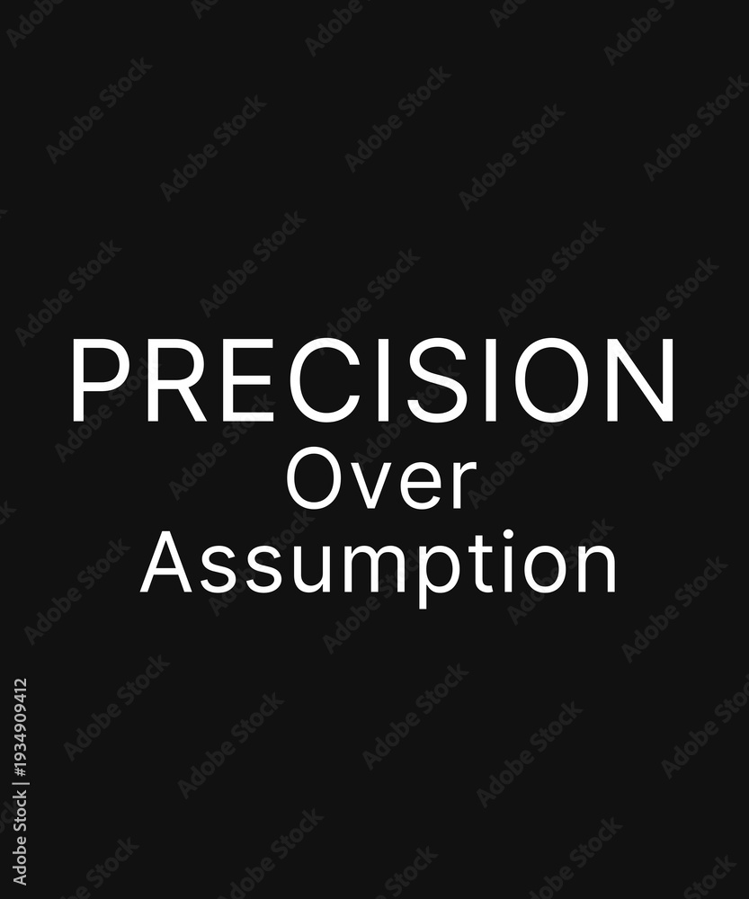 Fototapeta premium Precision Over Assumption Typography Design for Financial Insight and Analytics Professionals