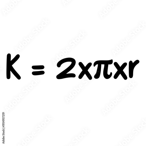 Handwritten circle circumference formula K equals two times pi times r isolated on light background.
