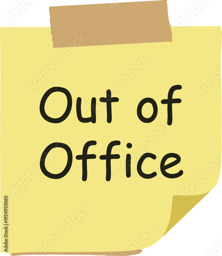 A yellow sticky note with Out of Office written on it, placed on a surface, viewed from directly above in a simple setting