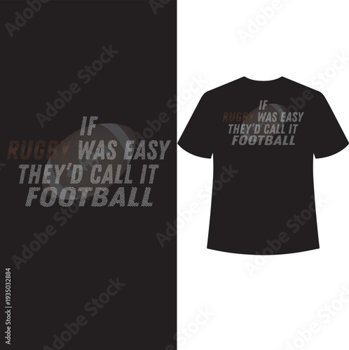 if rugby was easy they'd call it football t shirt design