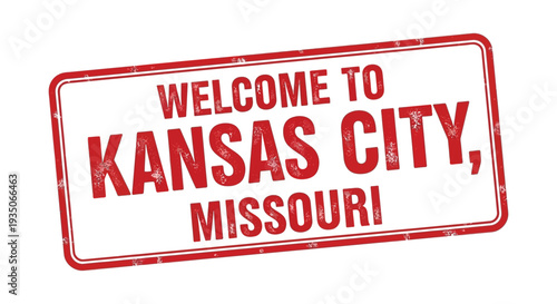 A red welcome sign reads welcome to kansas city missouri with a distressed texture a striking silhouette high quality professional detailed