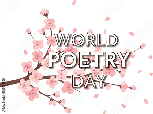 World Poetry Day Banner Featuring Pink Cherry Blossom Tree Branch and Spring Flowers
