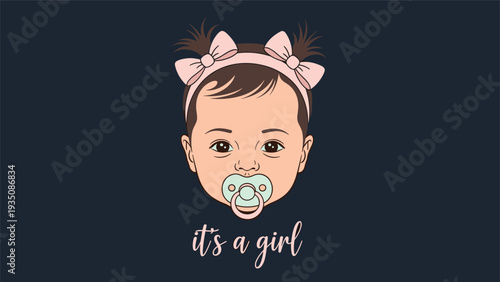 Cute baby girl face with a pink bow and a pacifier featuring the text it is a girl on a dark navy blue background.