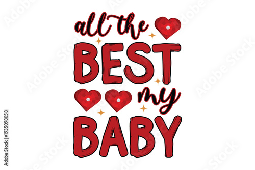 Love Quote Typography with Red Hearts, Baby Love Typography Design, Valentine Love Typography Design.