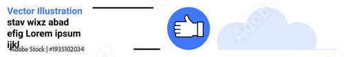 Social media, approval, digital communication, cloud computing, graphic design, user interaction. Blue thumbs-up icon with a cloud and placeholder text. Social media and approval concept