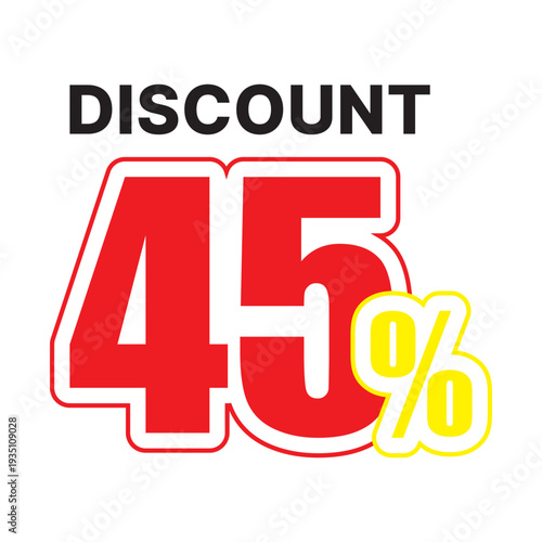 Red 45 percent discount sign with black text and yellow accent sale percentage