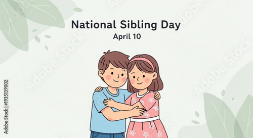 Sibling love on national sibling day april 10 a cartoon illustration of a boy and girl hugging