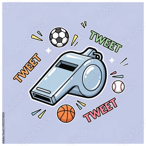 Whistle with Sports Balls and Tweet.